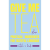 Give Me Tea, Please: Practical Ingredients for Tasteful Language - Paperback