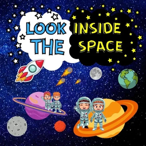 Look Inside The Space: See Inside The Space Uk English Planets Solar System Astronomy Book For Kids Present Gift - Paperback