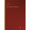 First Lessons in Composition - Paperback