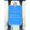 The Spiritual Teachings of Marcus Aurelius - Paperback