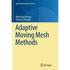 Adaptive Moving Mesh Methods - Paperback