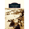 Oxnard, California: 1941-2004 - Hardcover