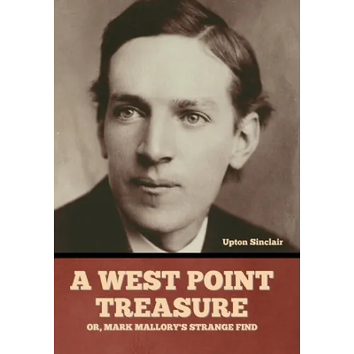 A West Point Treasure; Or, Mark Mallory's Strange Find - Hardcover