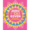 Zero F*cks Given: Badass Quotes for Strong Women - Hardcover