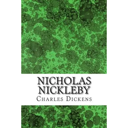Nicholas Nickleby: (Charles Dickens Classics Collection) - Paperback