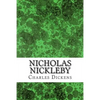 Nicholas Nickleby: (Charles Dickens Classics Collection) - Paperback