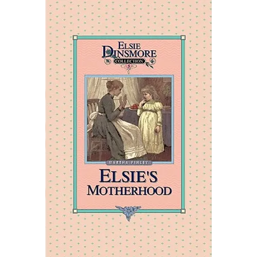 Elsie's Motherhood, Book 5 - Paperback