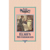 Elsie's Motherhood, Book 5 - Paperback
