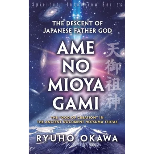 The Descent of Japanese Father God Ame-no-Mioya-Gami - Paperback