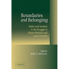 Boundaries and Belonging: States and Societies in the Struggle to Shape Identities and Local Practices - Paperback