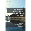 Palma de Mallorca Mini Survival Guide - Paperback