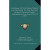 Journal Of Captain Cook's Last Voyage To The Pacific Ocean, On Discovery: Performed In The Years 1776-1779 (1781) - Hardcover