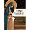 Nine Months with God and Your Baby: Spiritual Preparation for Birth - Paperback