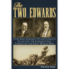 The Two Edwards: How King Edward VII and Foreign Secretary Sir Edward Grey Fomented the First World War - Paperback