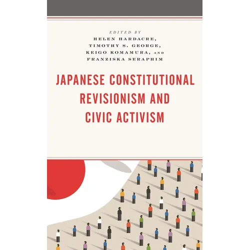 Japanese Constitutional Revisionism and Civic Activism - Paperback