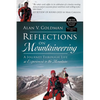 Reflections on Mountaineering: A Journey Through Life as Experienced in the Mountains (FIFTH EDITION, Revised and Expanded) with Addendum: 2024 - Paperback