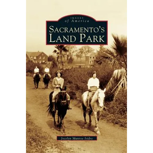 Sacramento's Land Park - Hardcover