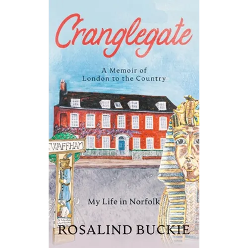Cranglegate: A Memoir of London to the Country - Hardcover