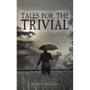Tales For The Trivial - Paperback