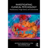 Investigating Clinical Psychology: Pseudoscience, Fringe Science, and Controversies - Paperback