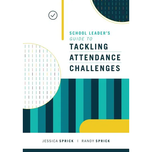 School Leader's Guide to Tackling Attendance Challenges - Paperback