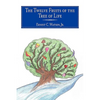 The Twelve Fruits of the Tree of Life - Hardcover