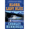 Aloha, Lady Blue: A Mystery - Hardcover