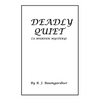 Deadly Quiet: (A Murder Mystery) - Paperback
