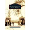 Detroit's Historic Fort Wayne - Hardcover