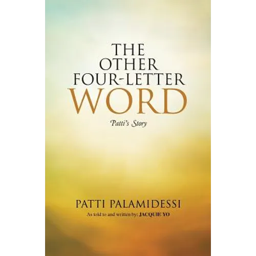 The Other Four-Letter Word: Patti's Story - Paperback