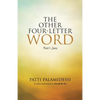 The Other Four-Letter Word: Patti's Story - Paperback