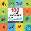 100 first animals in swedish: Bilingual picture book for kids: english / swedish with pronunciations - Paperback