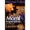 The Moral Imperative of School Leadership - Paperback