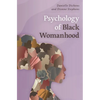 Psychology of Black Womanhood - Hardcover