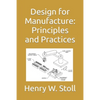 Design for Manufacture: Principles and Practices - Paperback