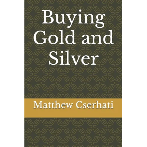 Buying Gold and Silver - Paperback