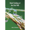 Ruth Fielding of the Red Mill - Paperback