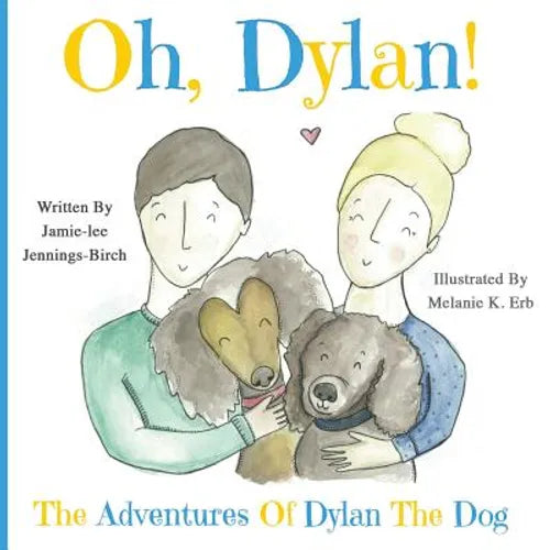Oh, Dylan!: The Adventures of Dylan the Dog - Paperback