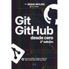 Git y GitHub desde cero: Guía de estudio teórico-práctica paso a paso más curso en vídeo - Paperback