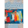 Christology as Critique: On the Relation Between Christ, Creation, and Epistemology - Paperback