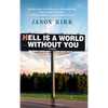 Hell Is a World Without You - Hardcover