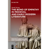 The Bond of Empathy in Medieval and Early Modern Literature - Hardcover
