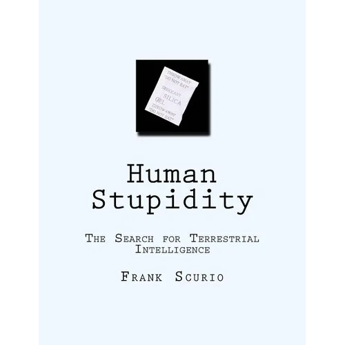 Human Stupidity: The Search for Terrestrial Intelligence - Paperback