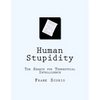 Human Stupidity: The Search for Terrestrial Intelligence - Paperback