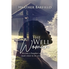 The Well Woman: Become a Daughter of Destiny, made whole by the power of God - Paperback