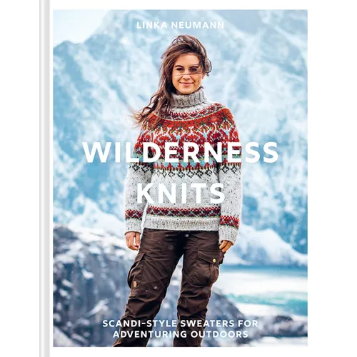 Wilderness Knits: Scandi-Style Sweaters for Adventuring Outdoors - Hardcover