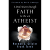I Don't Have Enough Faith to Be an Atheist - Paperback