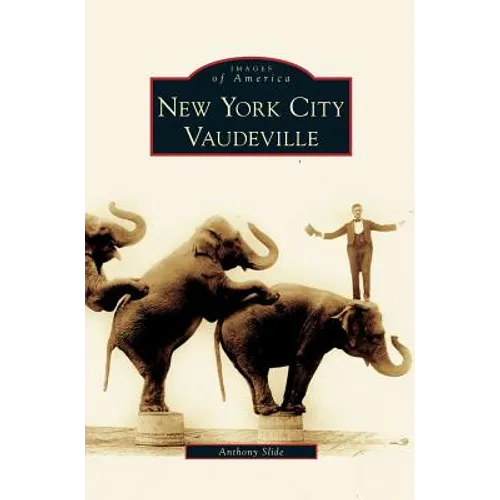 New York City Vaudeville - Hardcover