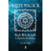 White Magick: High Witchcraft Complete Formulary - Paperback