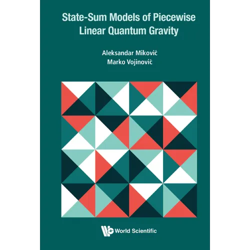 State-Sum Models of Piecewise Linear Quantum Gravity - Hardcover